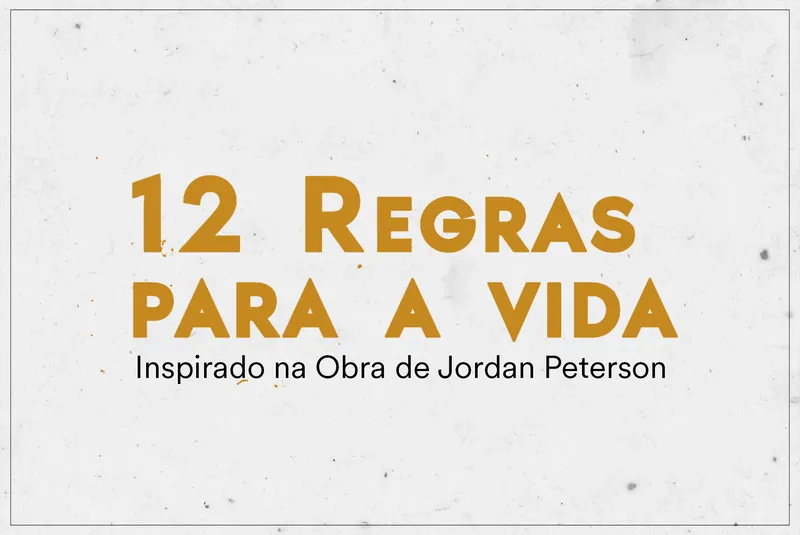 12 Regras para a Vida