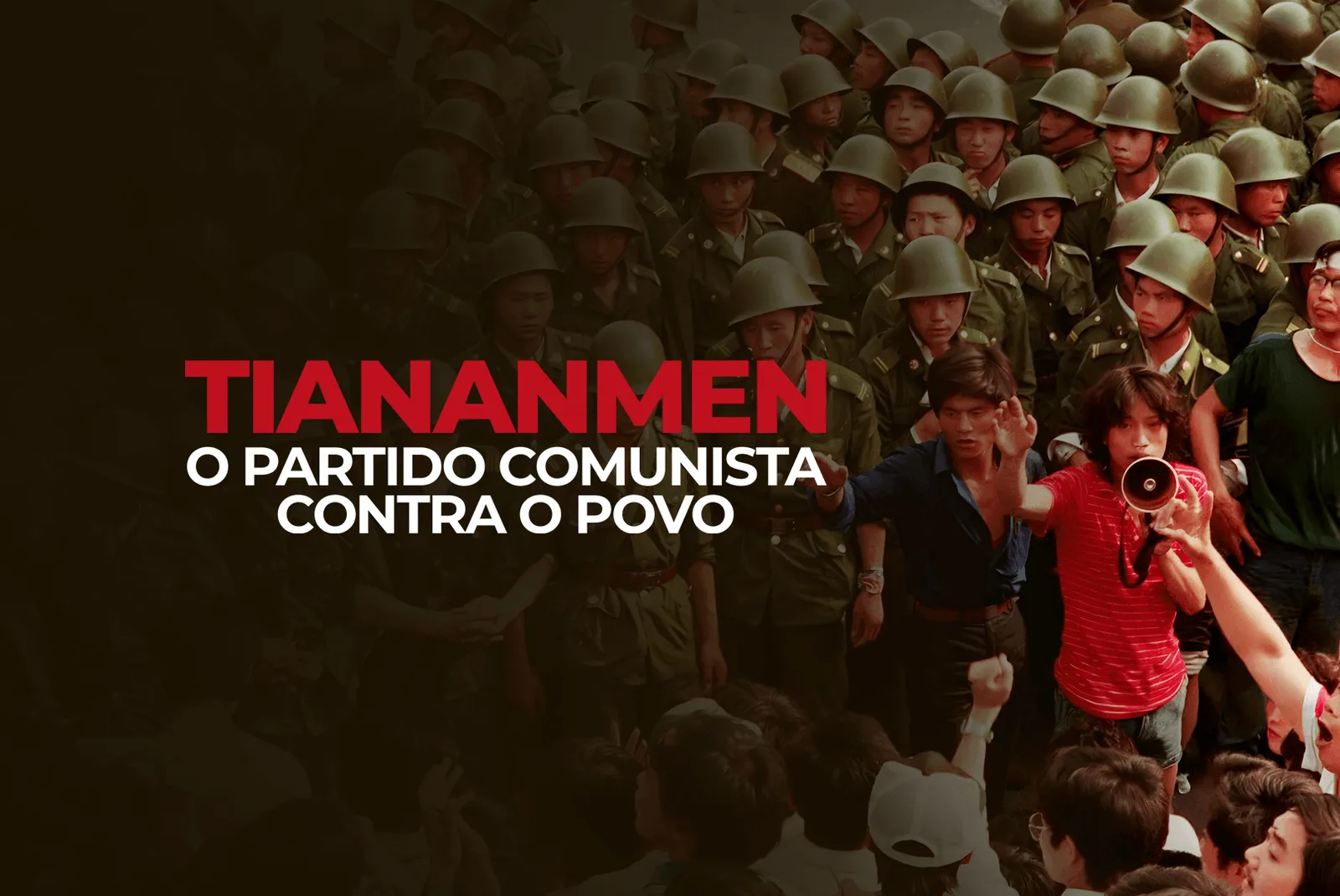 Massacre de Tiananmen: O Partido Comunista contra o Povo