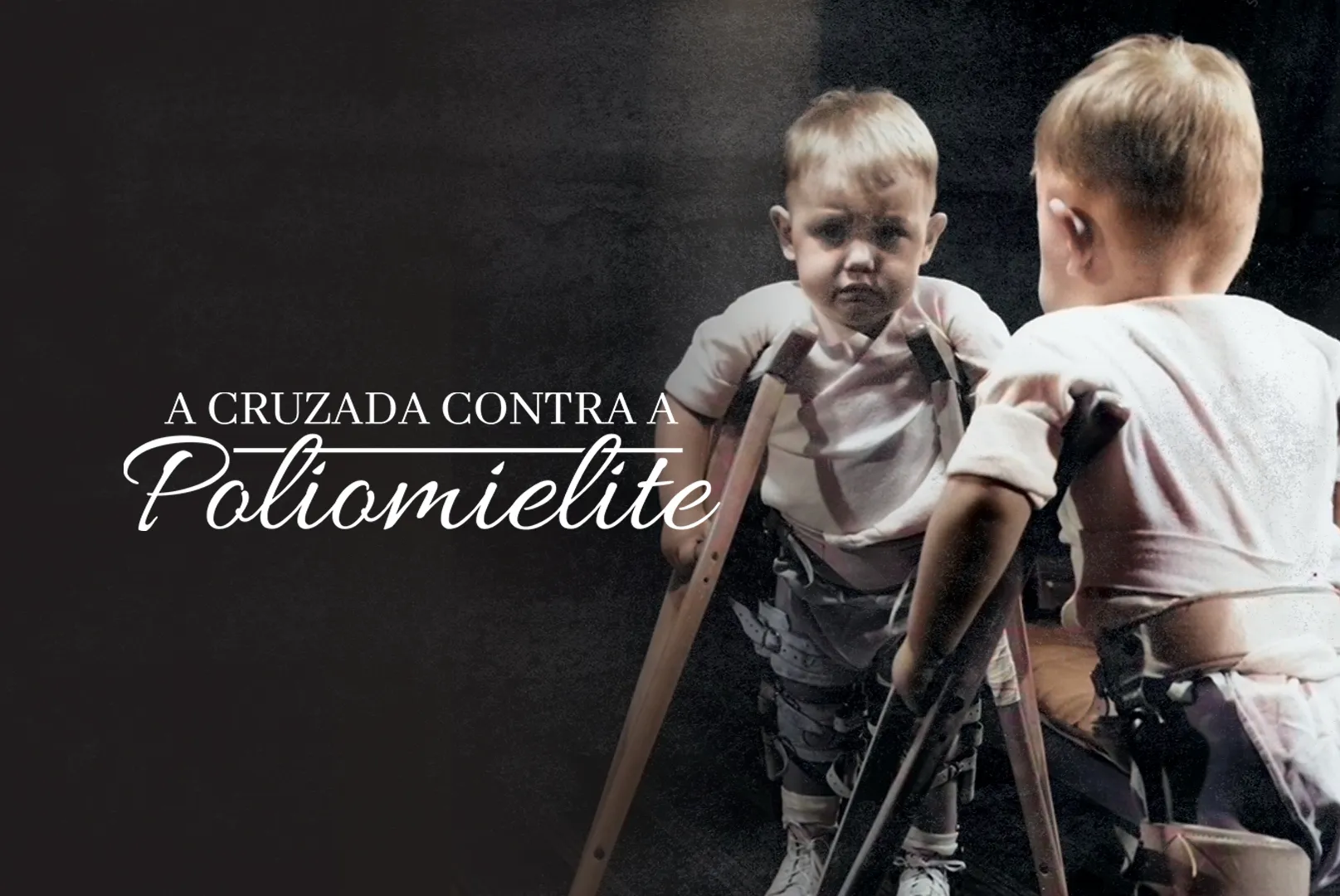 A Cruzada Contra a Poliomielite
