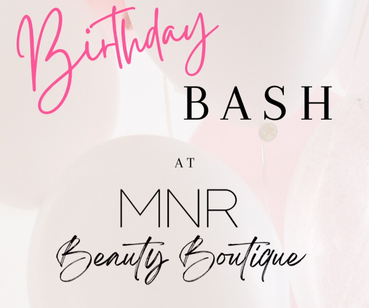 Birthday Bash at MNR Beauty Boutique