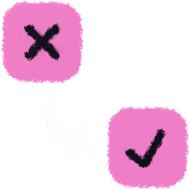 Black X in pink square above white arrow pointing down to black checkmark in pink square.