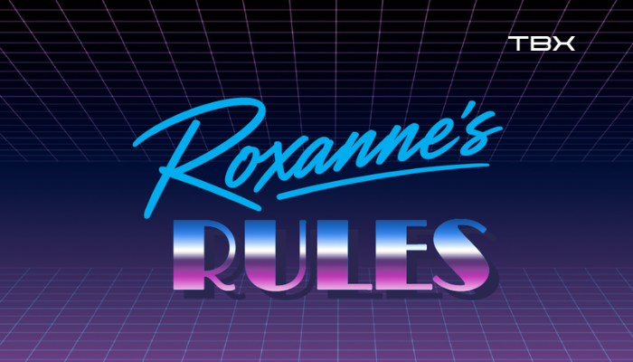 Roxanne's Rules