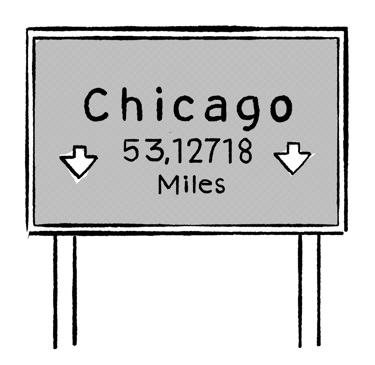 A road sign with the text: Chicago 53,12718 miles.