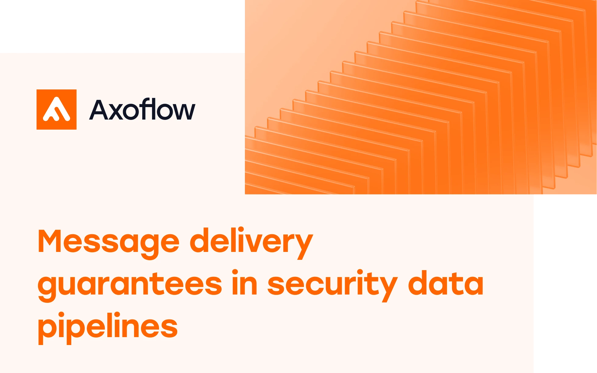How delivery guarantees, flow control, and buffers behave in security data pipelines across UDP, TCP, HTTP, gRPC, OpenTelemetry Collector, Kafka, and AxoSyslog.