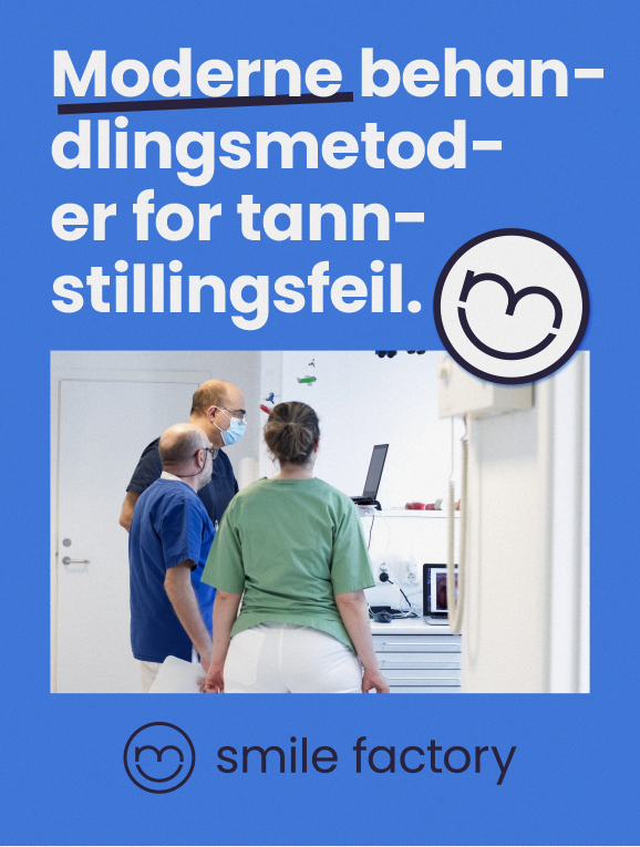 Smile Factory ad: Moderne behandlingsmetoder for tannstillingsfeil