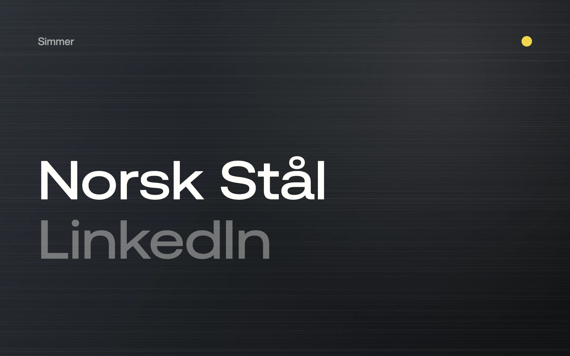 Norsk Stål and LinkedIn, a collaboration with Simmer