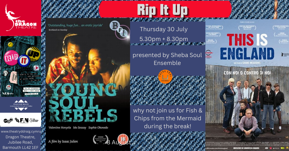 Rip It Up! Young Soul Rebels + This Is England