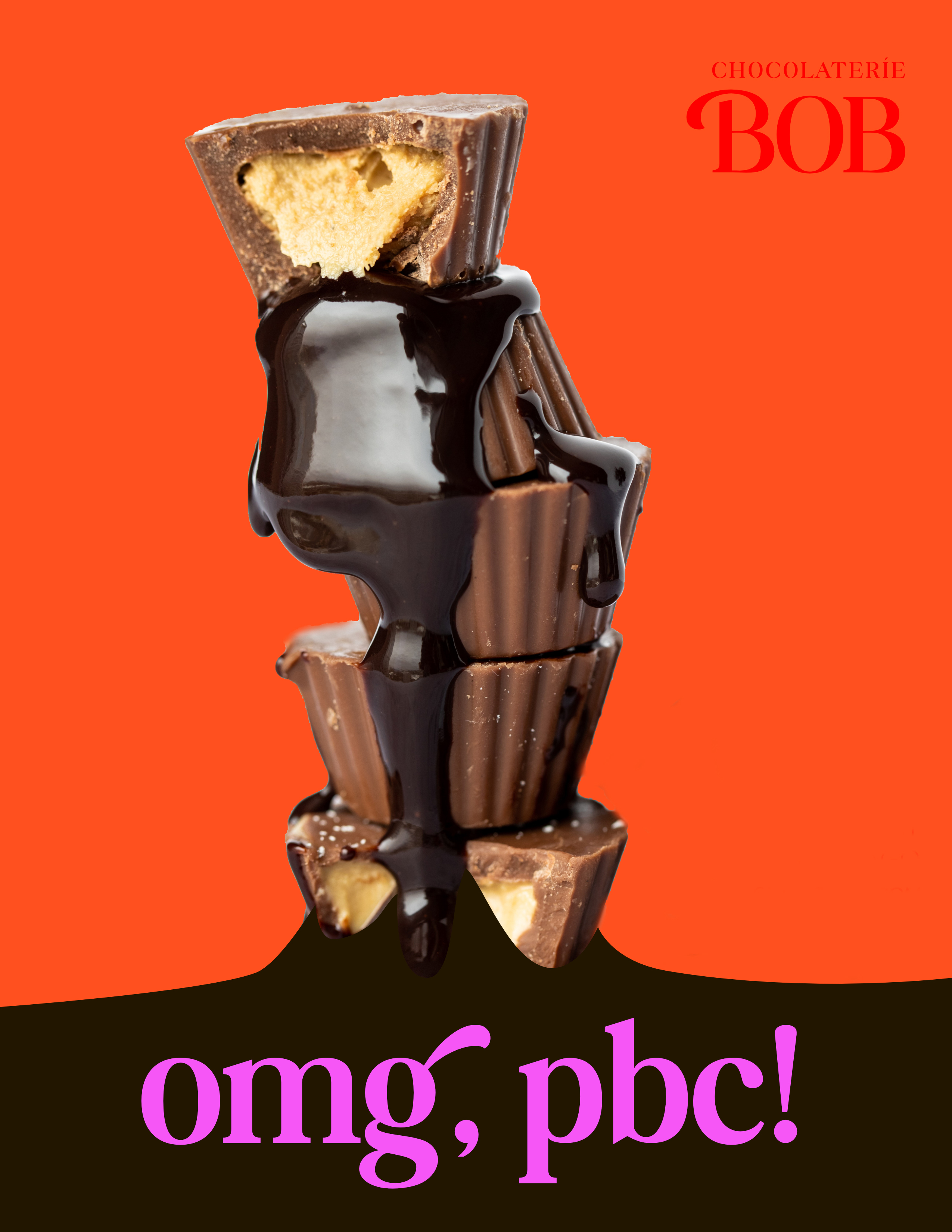 This is an advertisement for Chocolaterie Bob, featuring a stack of photographed peanut butter cups, overlayed with a flat illustration of melted chocolate and a message reading "omg, pbc!". The background is a bright orange color, and the Chocolaterie Bob logo is in the top right corner.