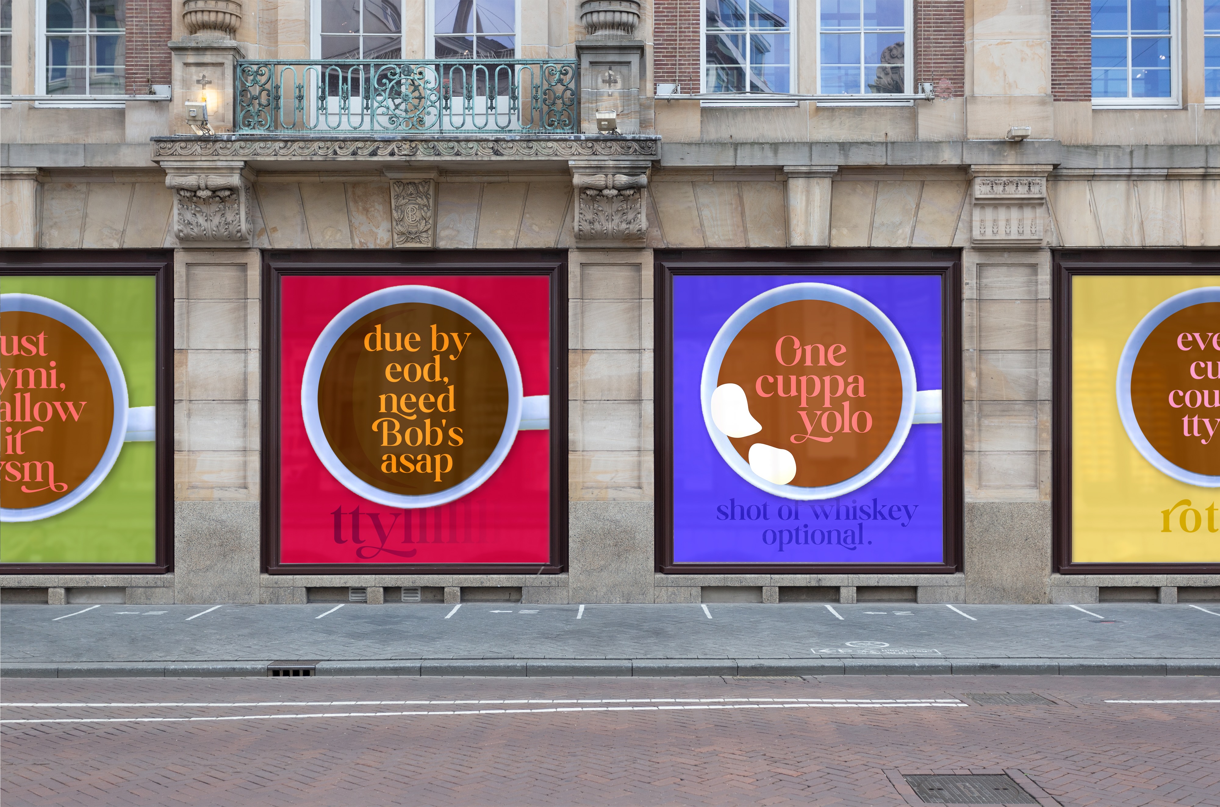 This is a mockup of what a series of Chocolaterie Bob advertisements would look like as posters on the side of a building. They feature brightly colored flat illustrations of the view of the top of a coffee cup with different fun acronym messages written into the foam of the coffee. Some of the messages read "due by eod, need Bob's asap"
and "one cuppa yolo".