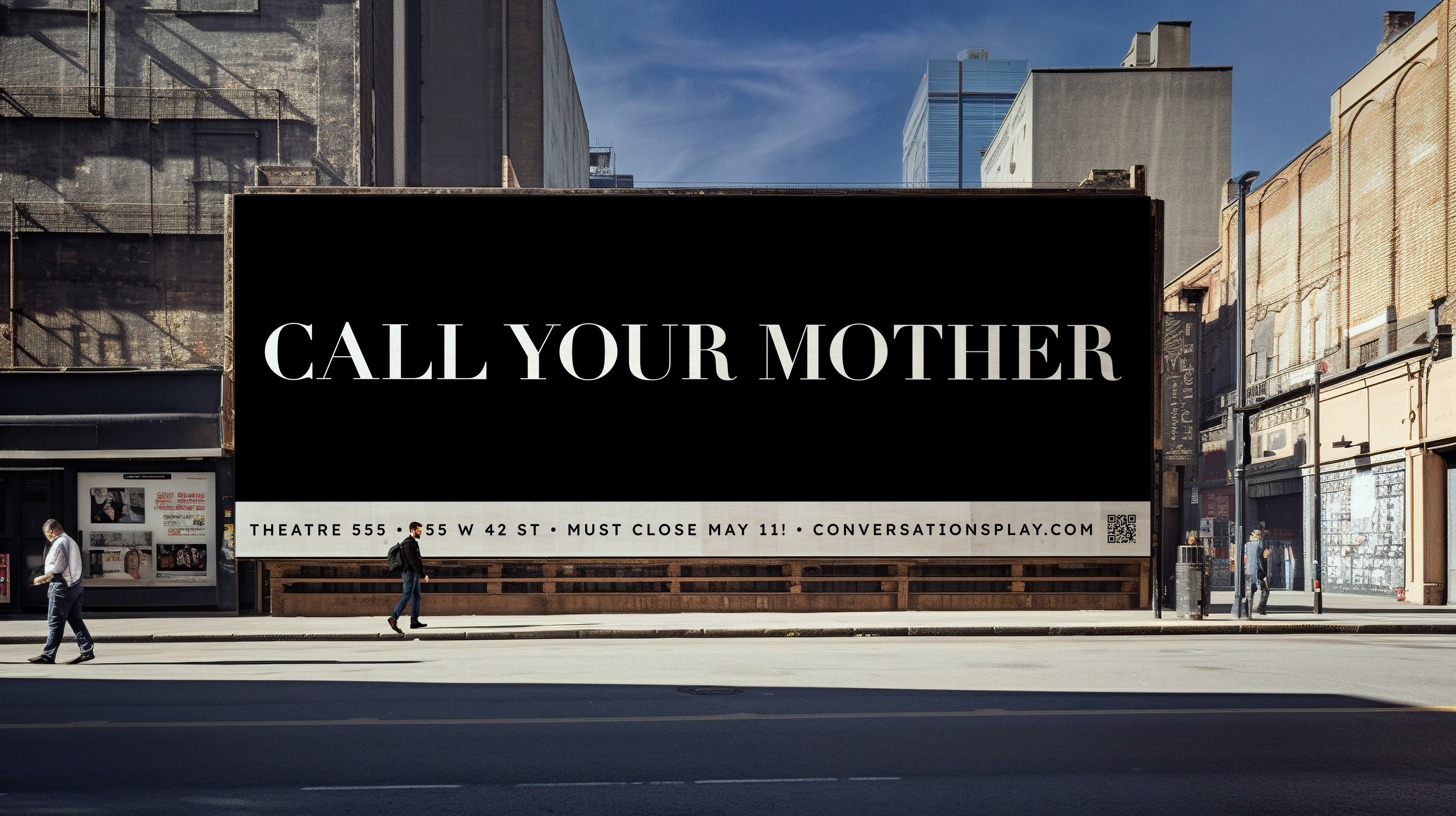 This is an image of a billboard set in an urban environment at ground level. The board reads "CALL YOUR MOTHER" in white text set against a black background. In smaller type, there is information about the play.
