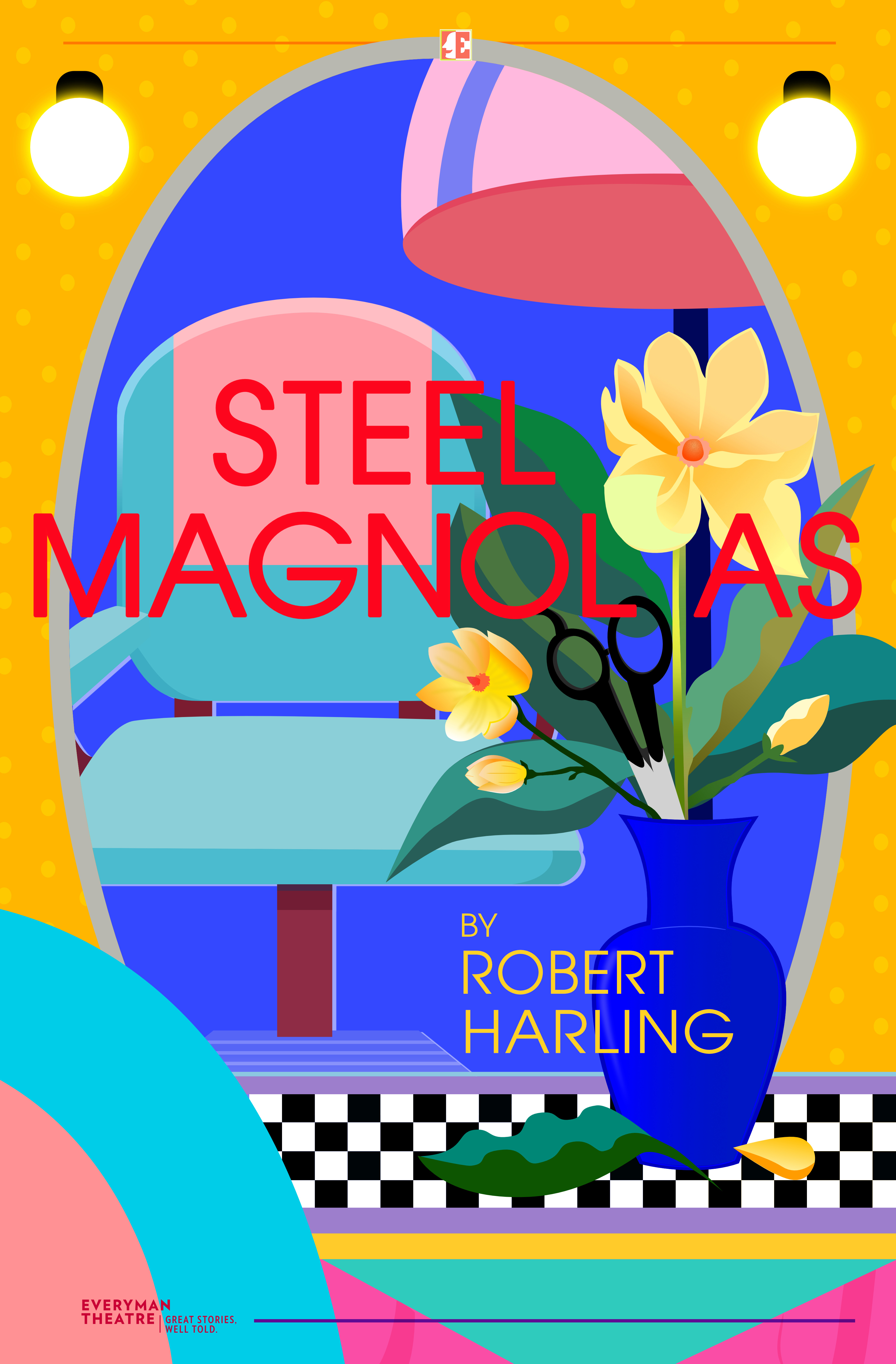 This is an image of a theater poster designed for the Everyman Theater Company's 30th season, specifically, of the production "Steel Magnolias". The illustration is in a flat style, and features a vase of magnolia flowers. Part of a "3" and is woven into the colorful background. 