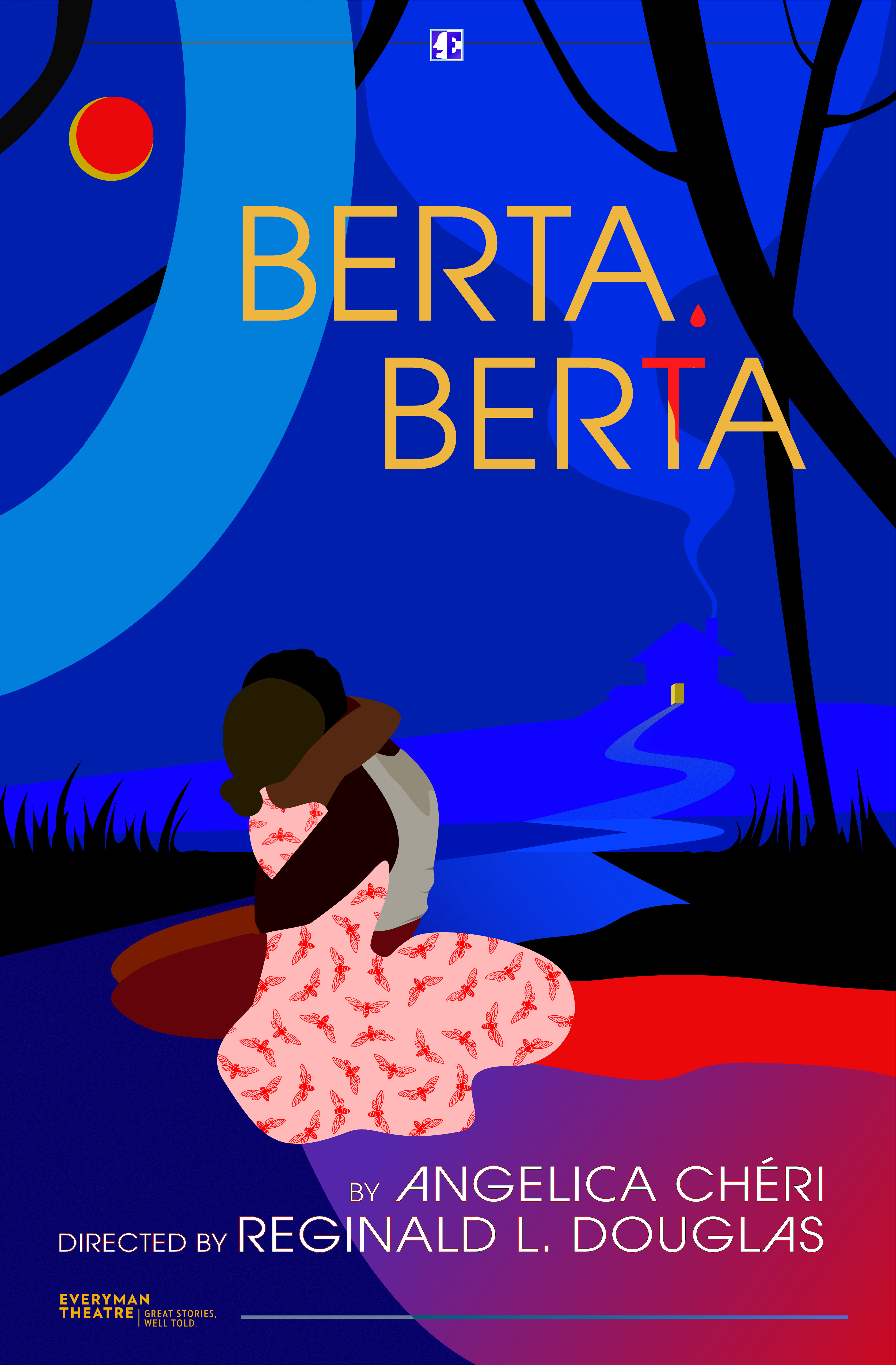 This is an image of a theater poster designed for the Everyman Theater Company's 30th season, specifically, of the production "Berta Berta". The illustration is in a flat style, and features a black couple embracing in the moonlight. Part of a "3" and is woven into the colorful background. 