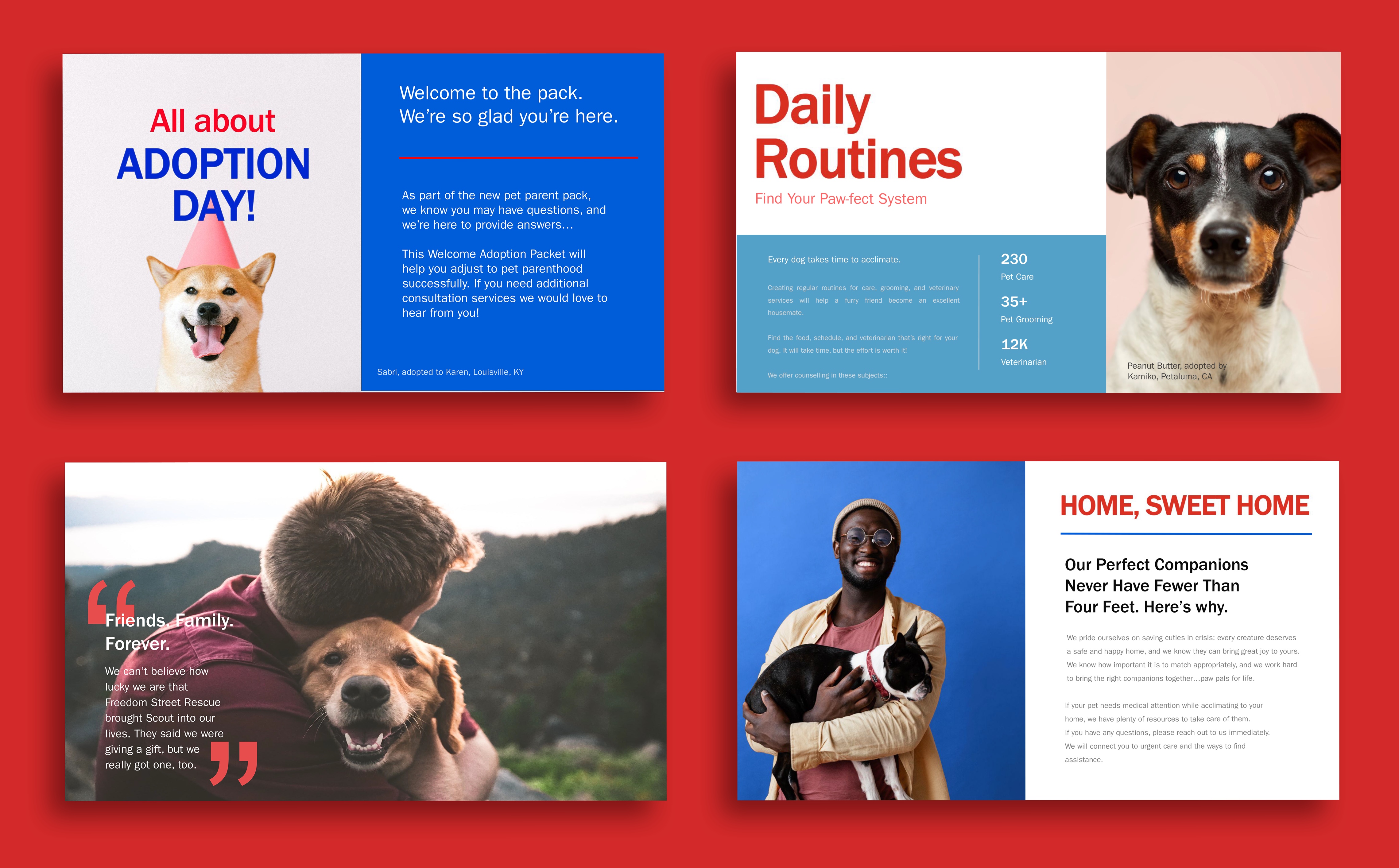 This is an image of four presentation slides against a red background. The topics of the slides vary from information about adoption day, dogs daily routines, and promotional images meant to invoke warm feelings about fostering and adopting. 