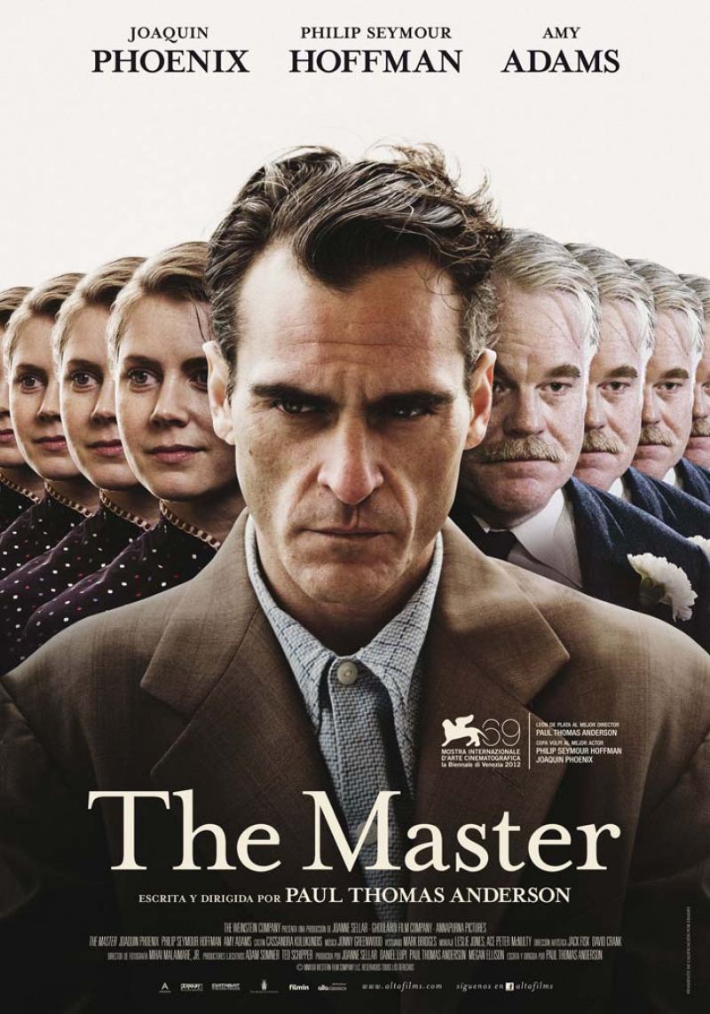 Movie poster for "The Master" featuring a large centered image of Joaquin Pheonix (suited, looking sort of conniving), and repeated images of Philip Seymore Hoffman, and Amy Adams