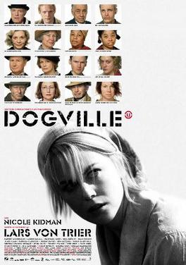 Movie poster for "Dogville" featuring a large black and white image of Nicole Kidman looking annoyed and a small grid of color headshots of the rest of the cast.