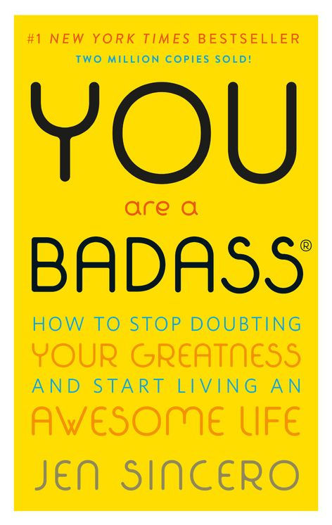 Book cover of "You Are a Badass". Background is bright yellow. The title takes up the top half of the cover and the bottom half is taken up by the subheading: "how to stop doubting your greatness and start living an awesome life".