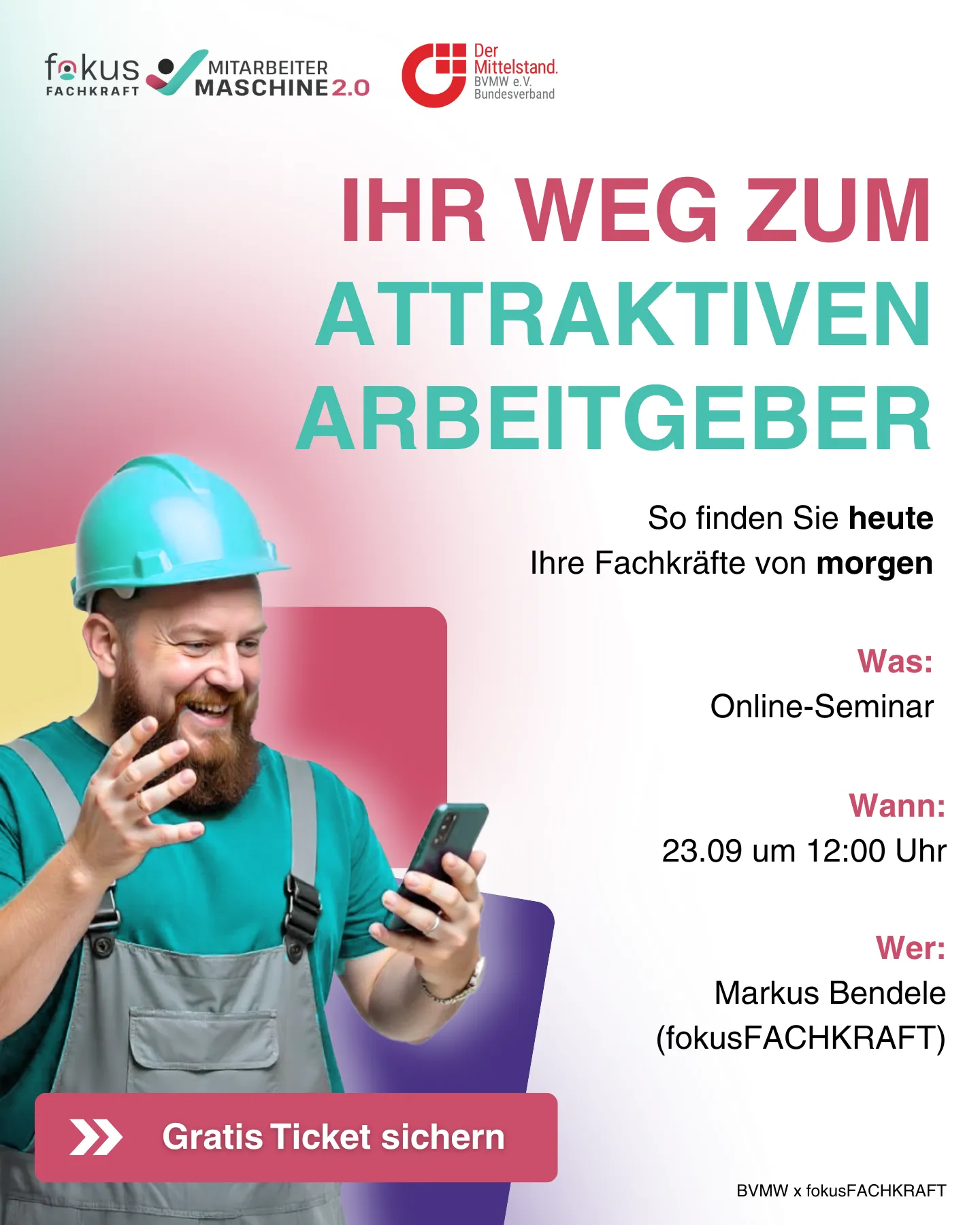 Mann mit blauem Schutzhelm und Arbeitskleidung lächelt und gestikuliert, während er auf sein Smartphone schaut, neben Text zu einem Online-Seminar für Arbeitgeberattraktivität mit Datum, Uhrzeit und Referent.