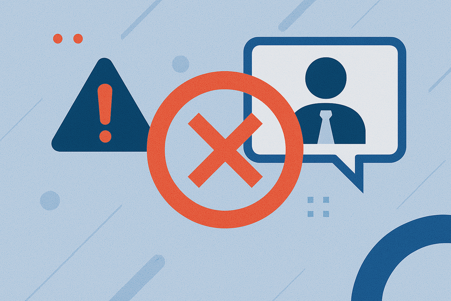 Abstract image showing a warning triangle, a red “X” symbol, and a speech bubble with a person icon — representing expert interaction errors, communication breakdowns, or the consequences of poor or misleading advice.