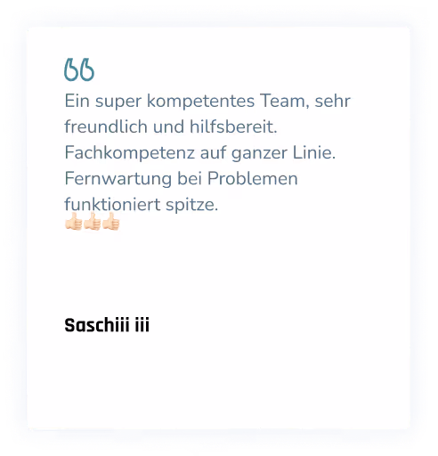Kundenbewertung auf Deutsch lobt ein kompetentes, freundliches und hilfsbereites Team mit guter Fachkompetenz und funktionierender Fernwartung.
