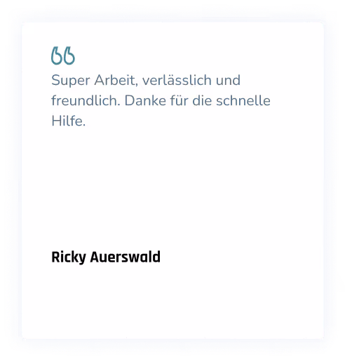 Kundenbewertung von Ricky Auerswald mit dem Text: Super Arbeit, verlässlich und freundlich. Danke für die schnelle Hilfe.