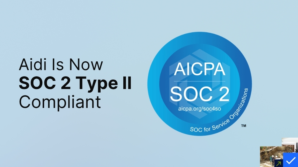 Aidi Completed its SOC 2 Type II Examination: What It Means for You