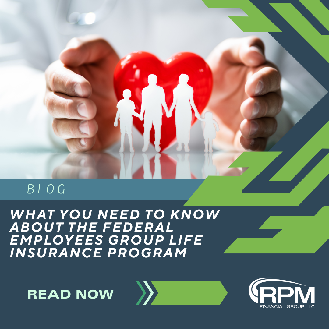 What Federal Employees Should Know about the Federal Employees' Group Life Insurance Program
