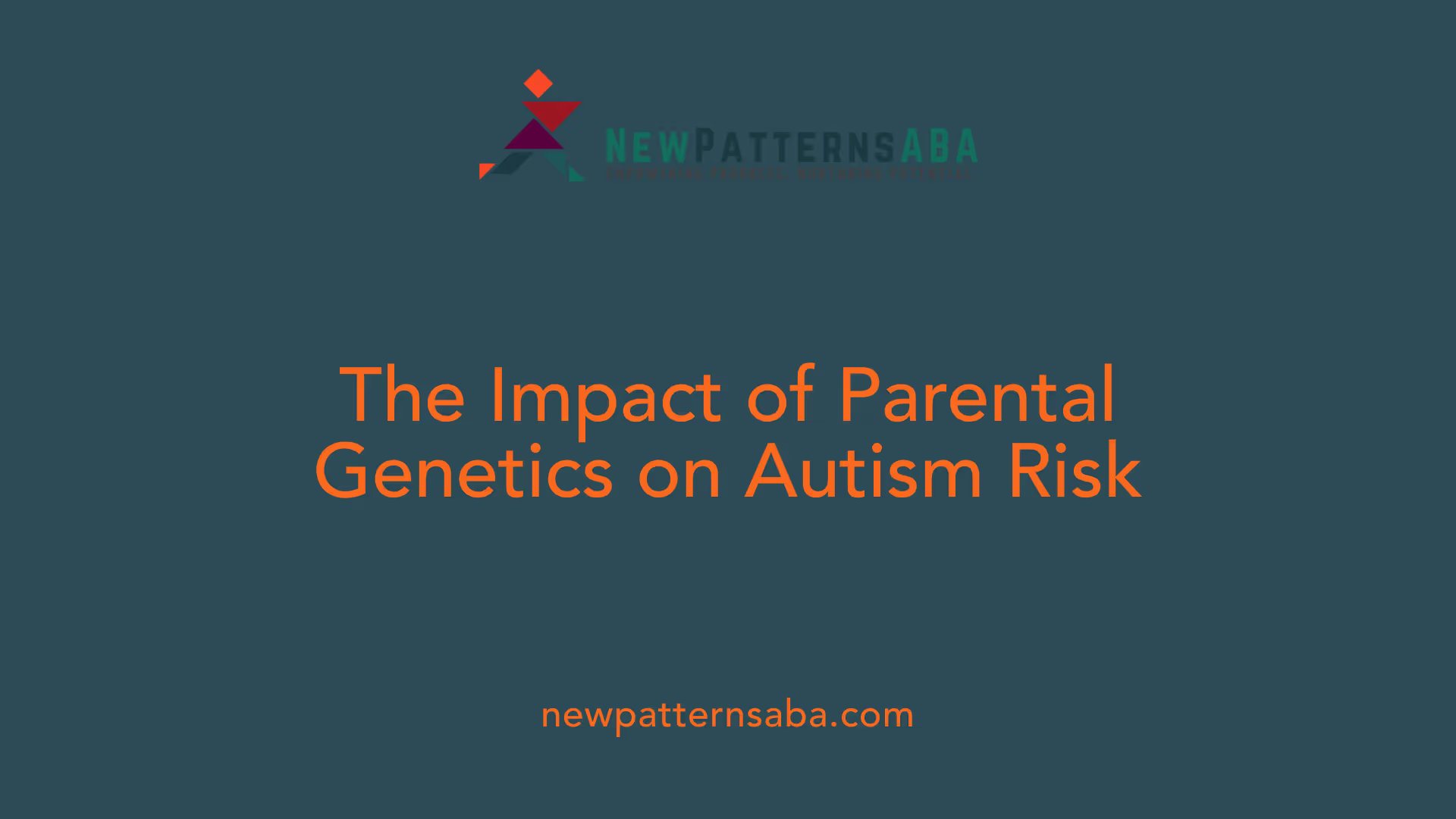 The Impact of Parental Genetics on Autism Risk