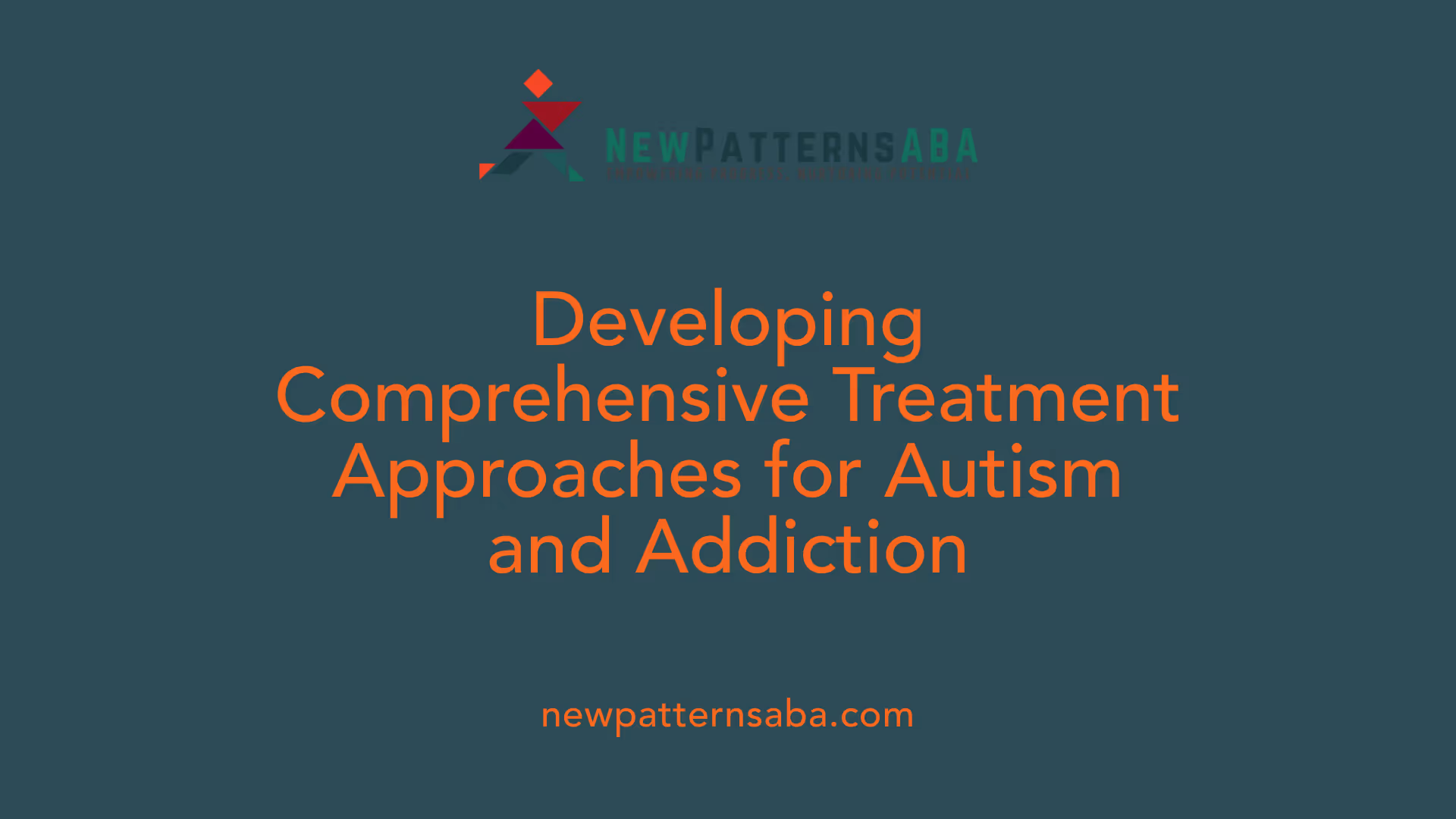 Developing Comprehensive Treatment Approaches for Autism and Addiction