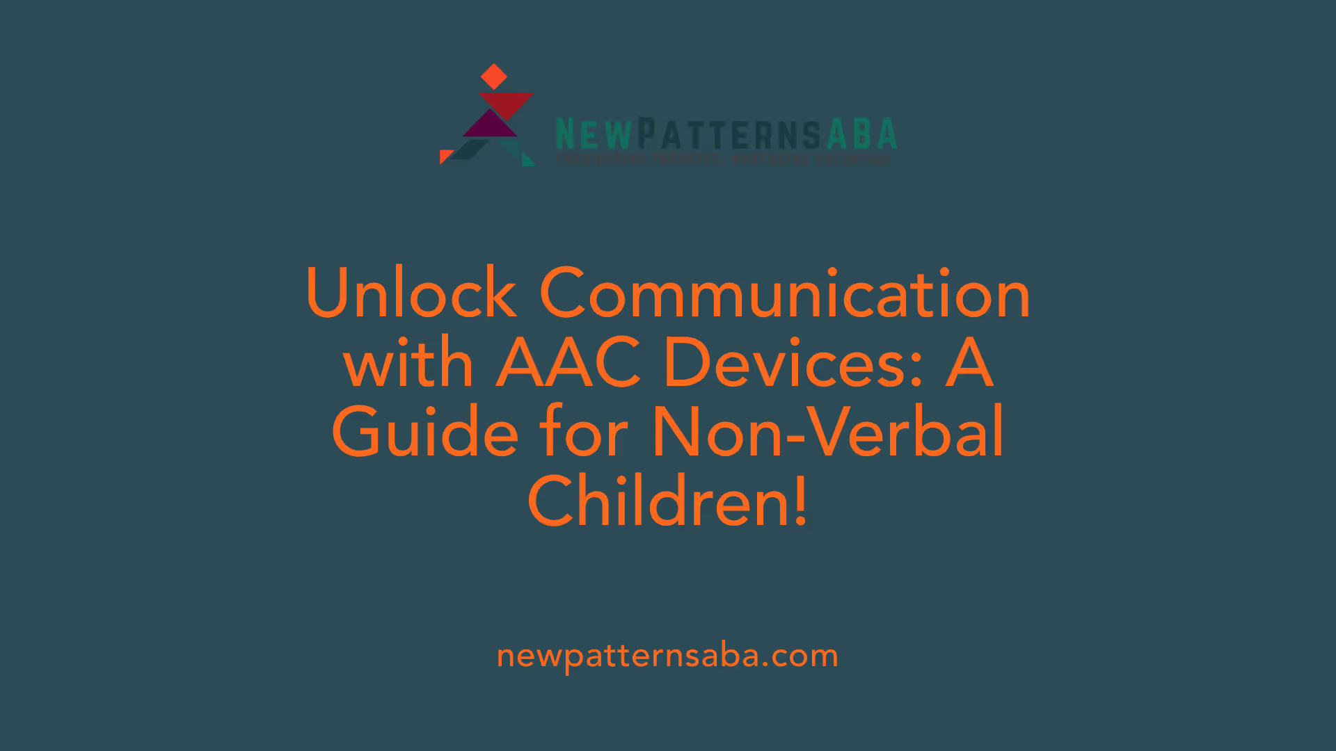 Unlock Communication with AAC Devices: A Guide for Non-Verbal Children!