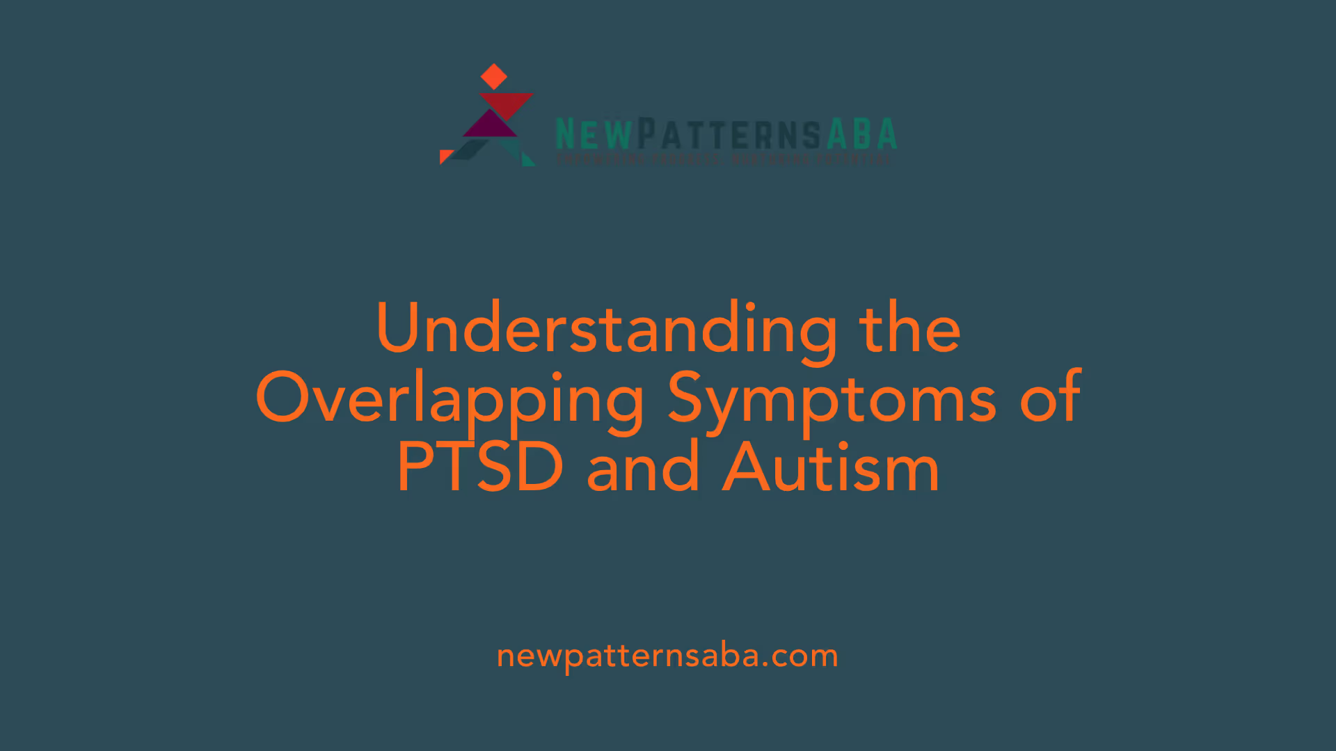 Understanding the Overlapping Symptoms of PTSD and Autism
