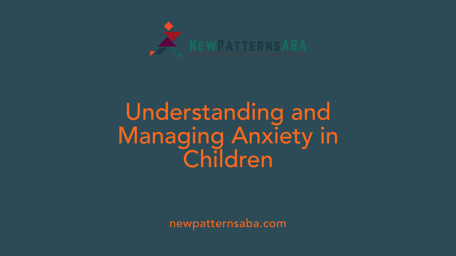 Understanding and Managing Anxiety in Children