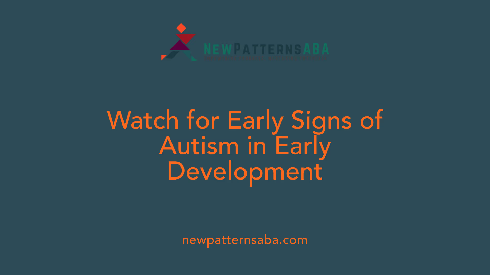Watch for Early Signs of Autism in Early Development