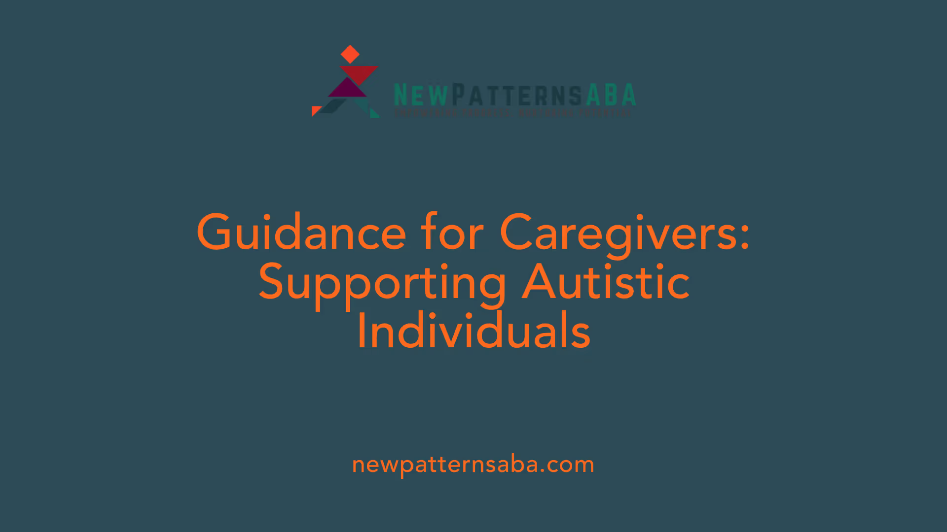 Guidance for Caregivers: Supporting Autistic Individuals