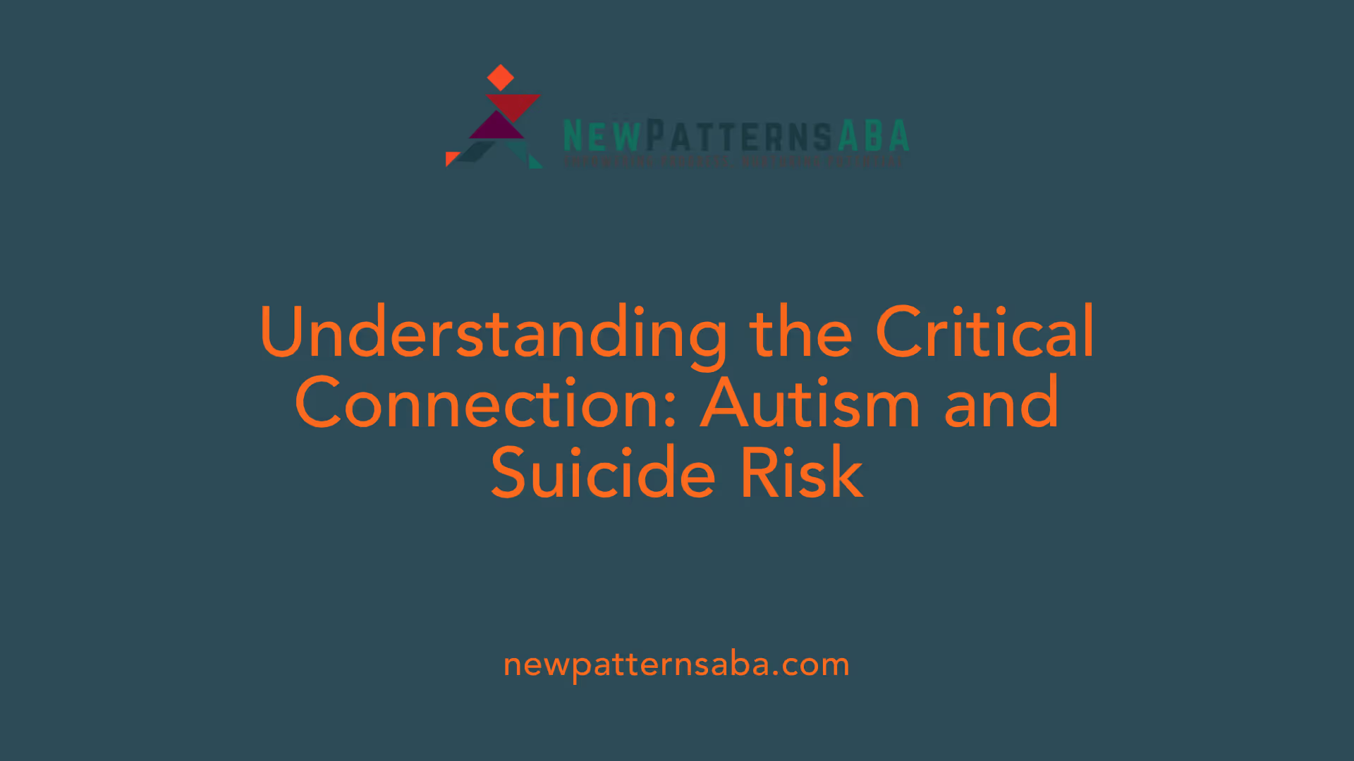 Understanding the Critical Connection: Autism and Suicide Risk