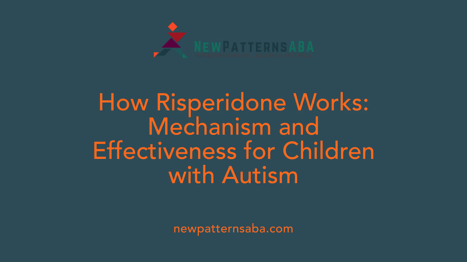 How Risperidone Works: Mechanism and Effectiveness for Children with Autism