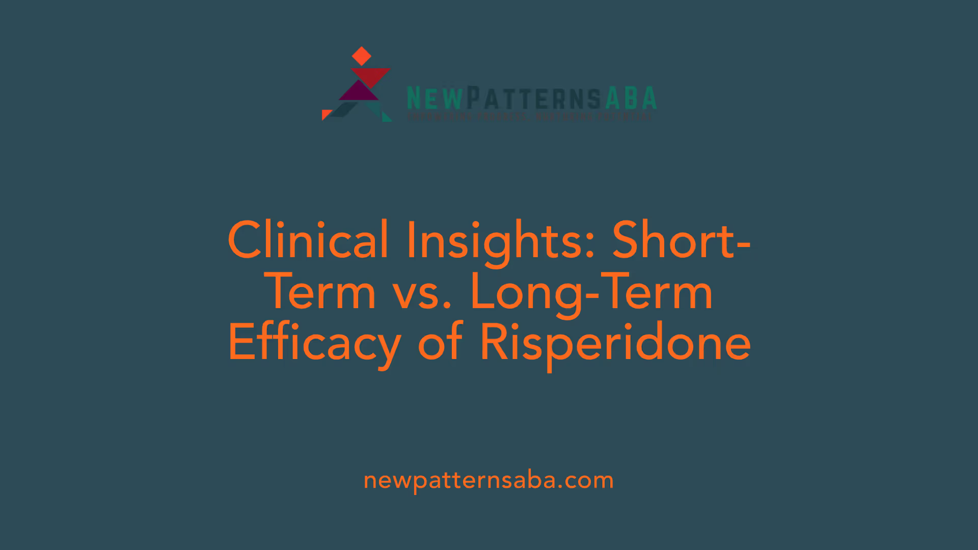Clinical Insights: Short-Term vs. Long-Term Efficacy of Risperidone