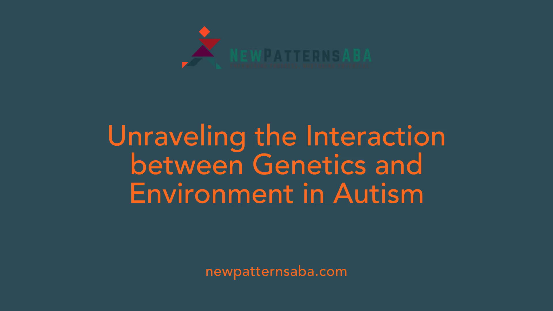 Unraveling the Interaction between Genetics and Environment in Autism