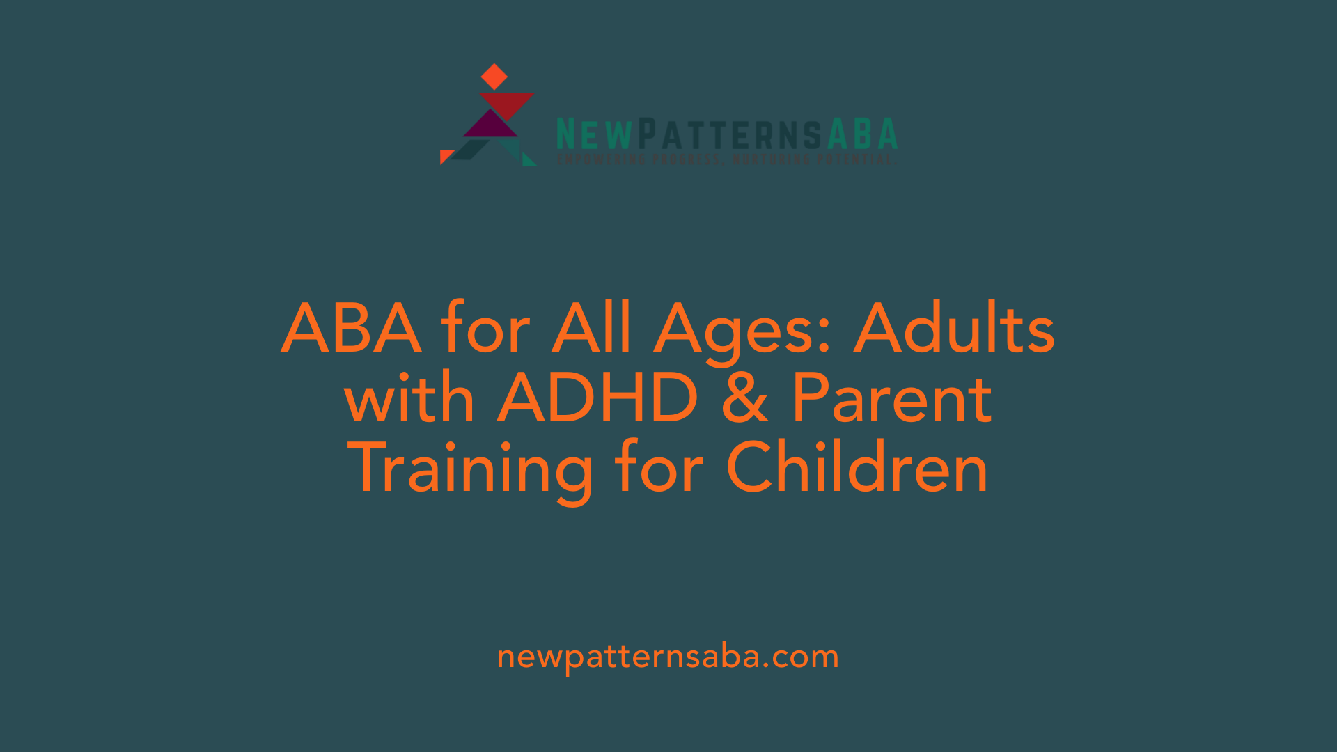 ABA for All Ages: Adults with ADHD &amp; Parent Training for Children