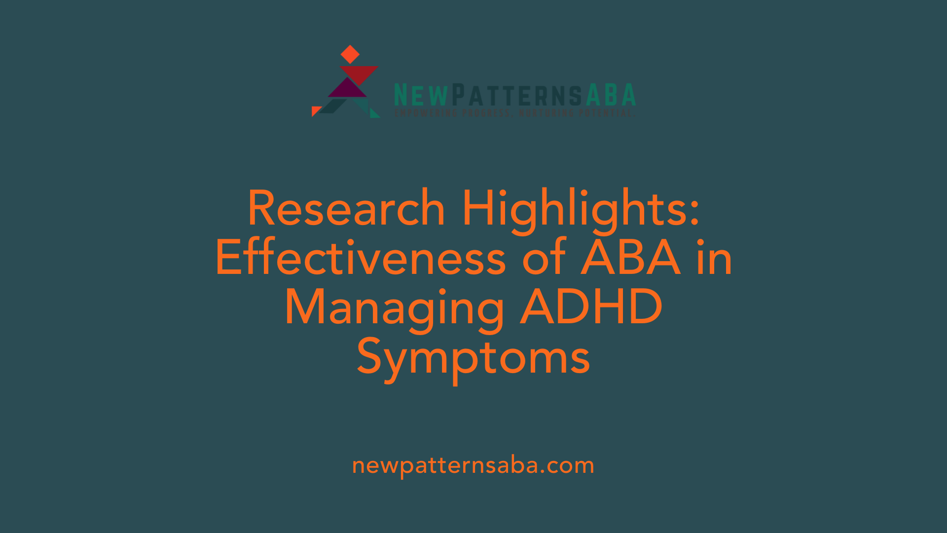Research Highlights: Effectiveness of ABA in Managing ADHD Symptoms