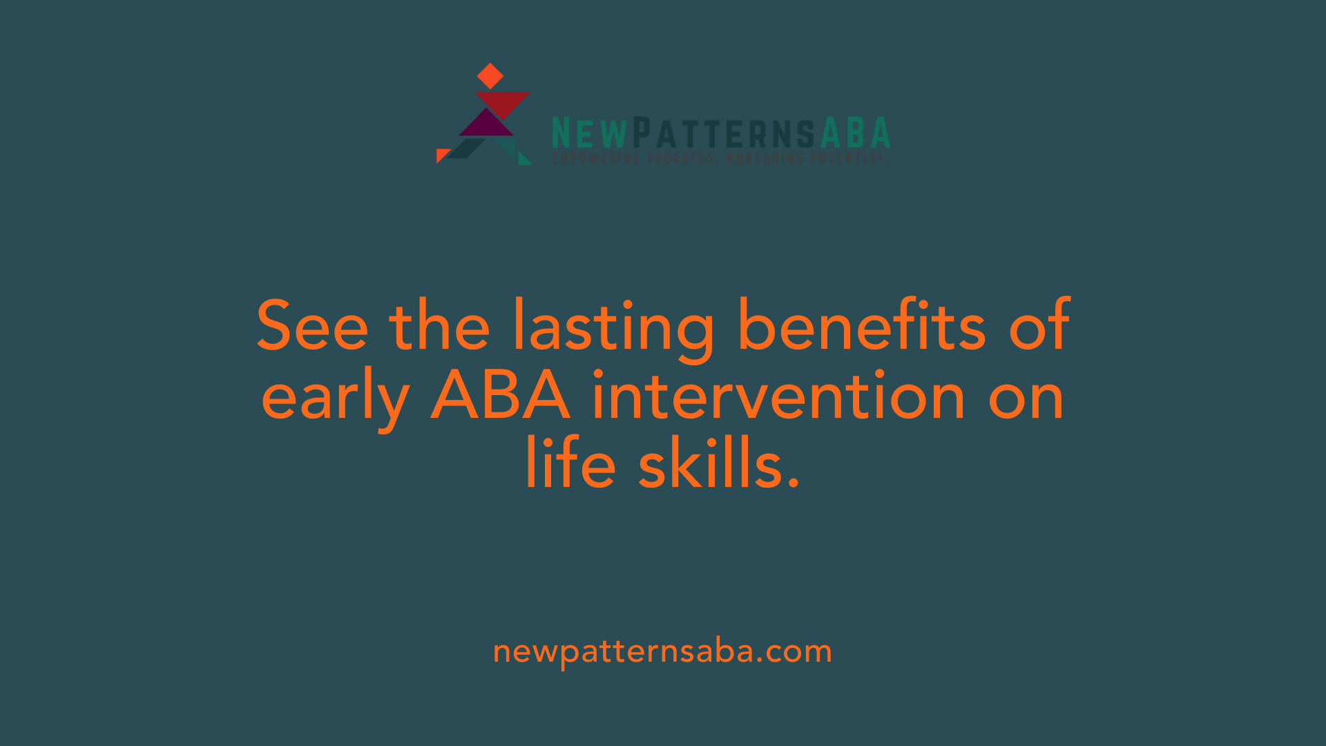 See the lasting benefits of early ABA intervention on life skills.