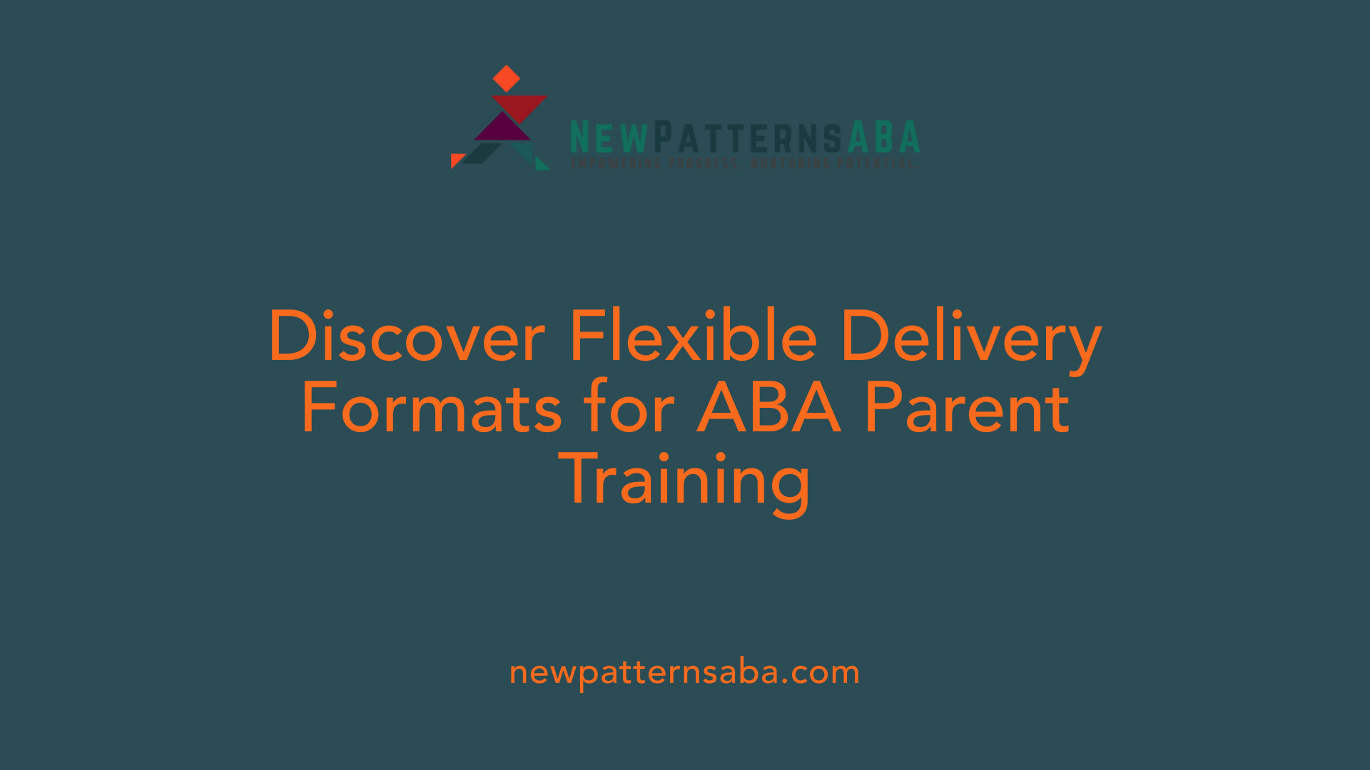 Discover Flexible Delivery Formats for ABA Parent Training