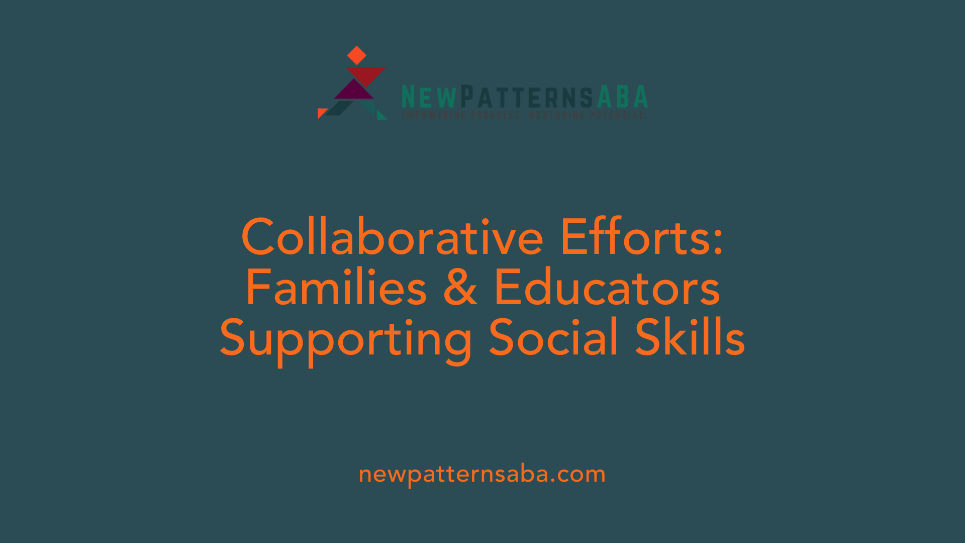 Collaborative Efforts: Families &amp; Educators Supporting Social Skills