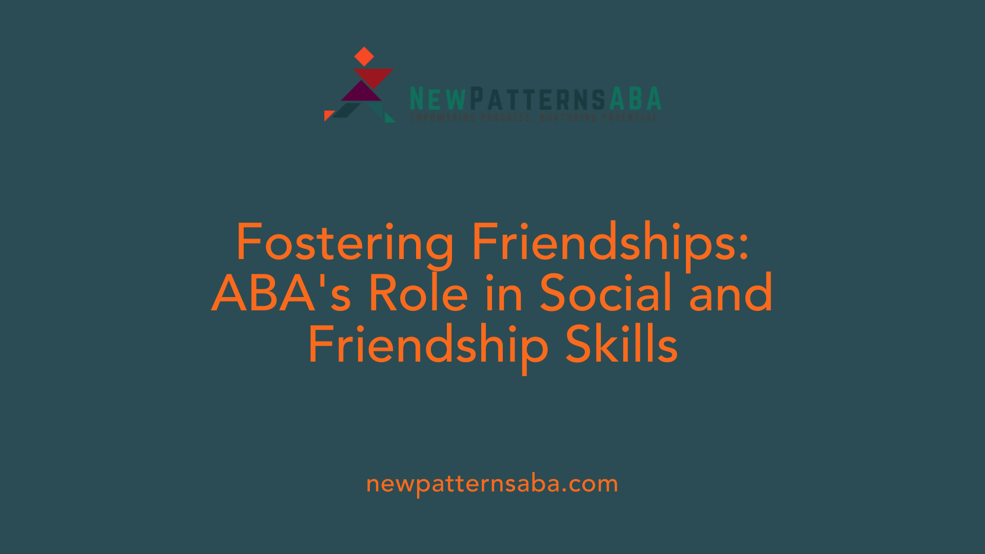 Fostering Friendships: ABA's Role in Social and Friendship Skills