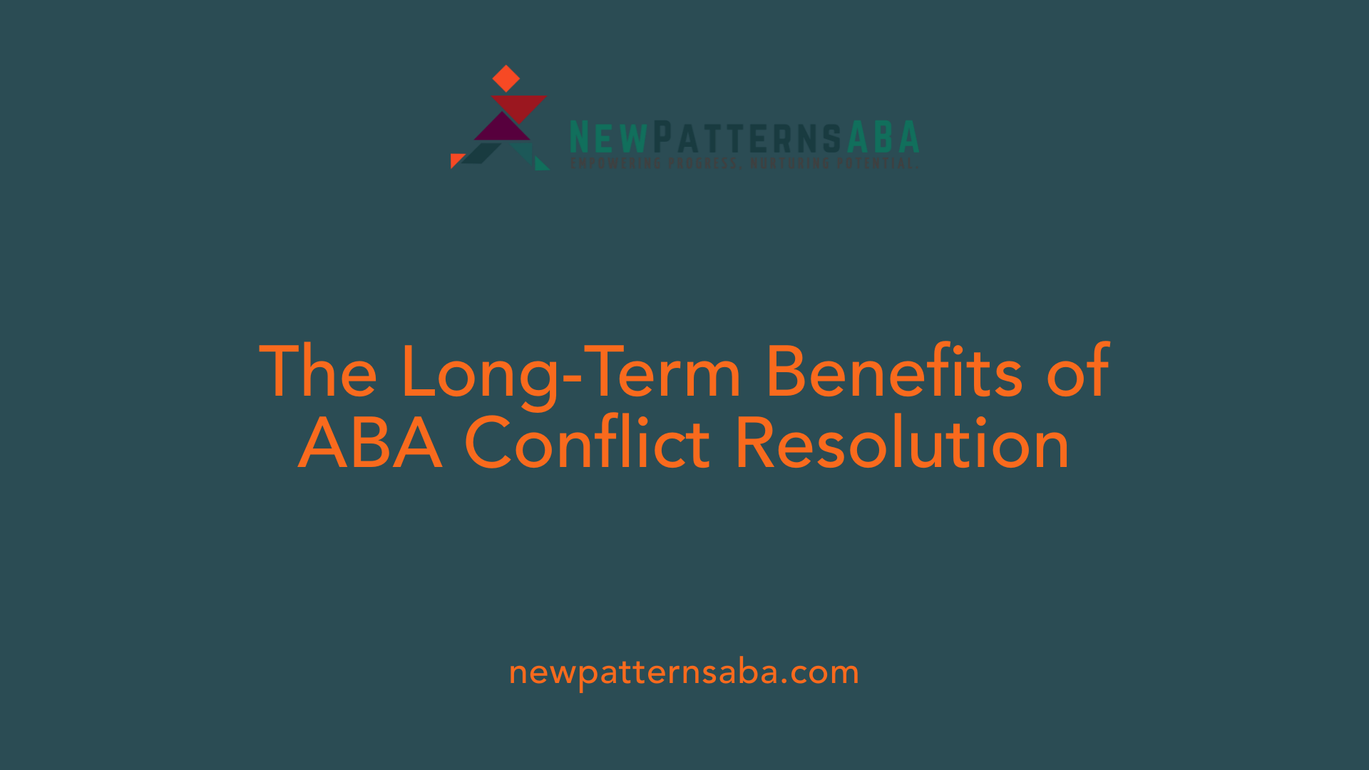 The Long-Term Benefits of ABA Conflict Resolution