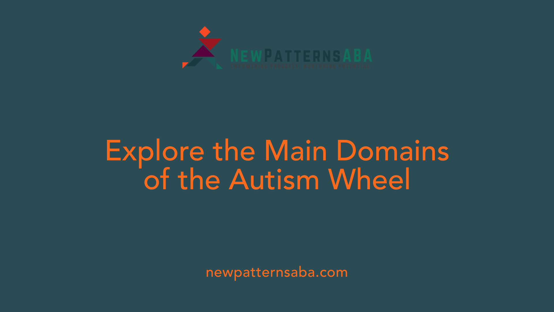 Explore the Main Domains of the Autism Wheel
