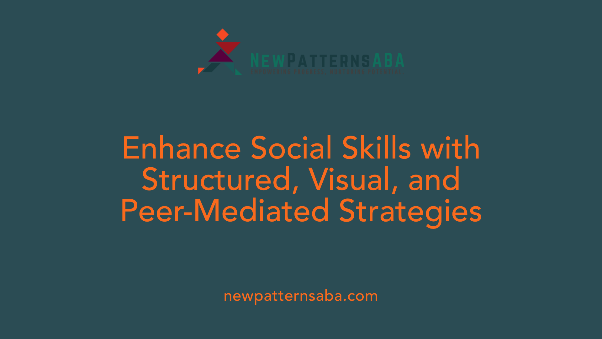 Enhance Social Skills with Structured, Visual, and Peer-Mediated Strategies