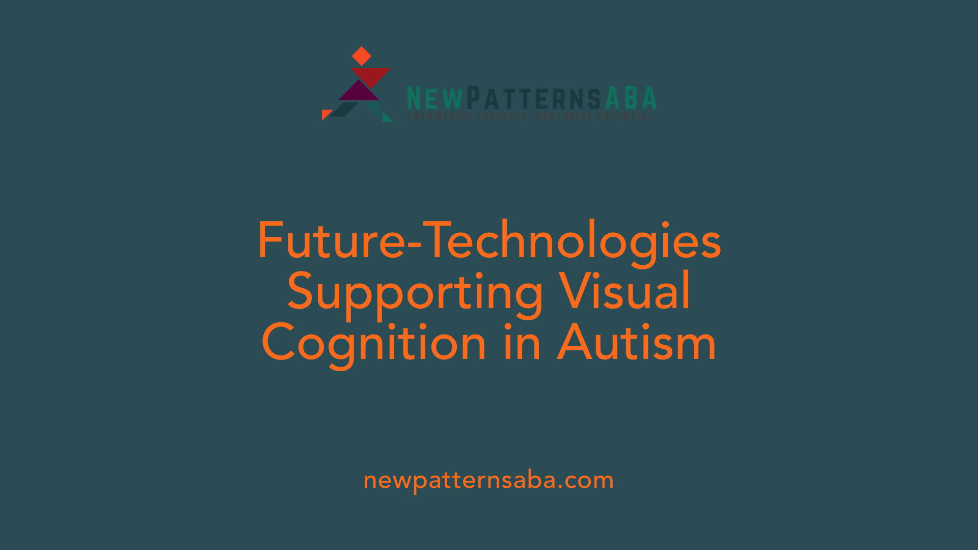 Future-Technologies Supporting Visual Cognition in Autism