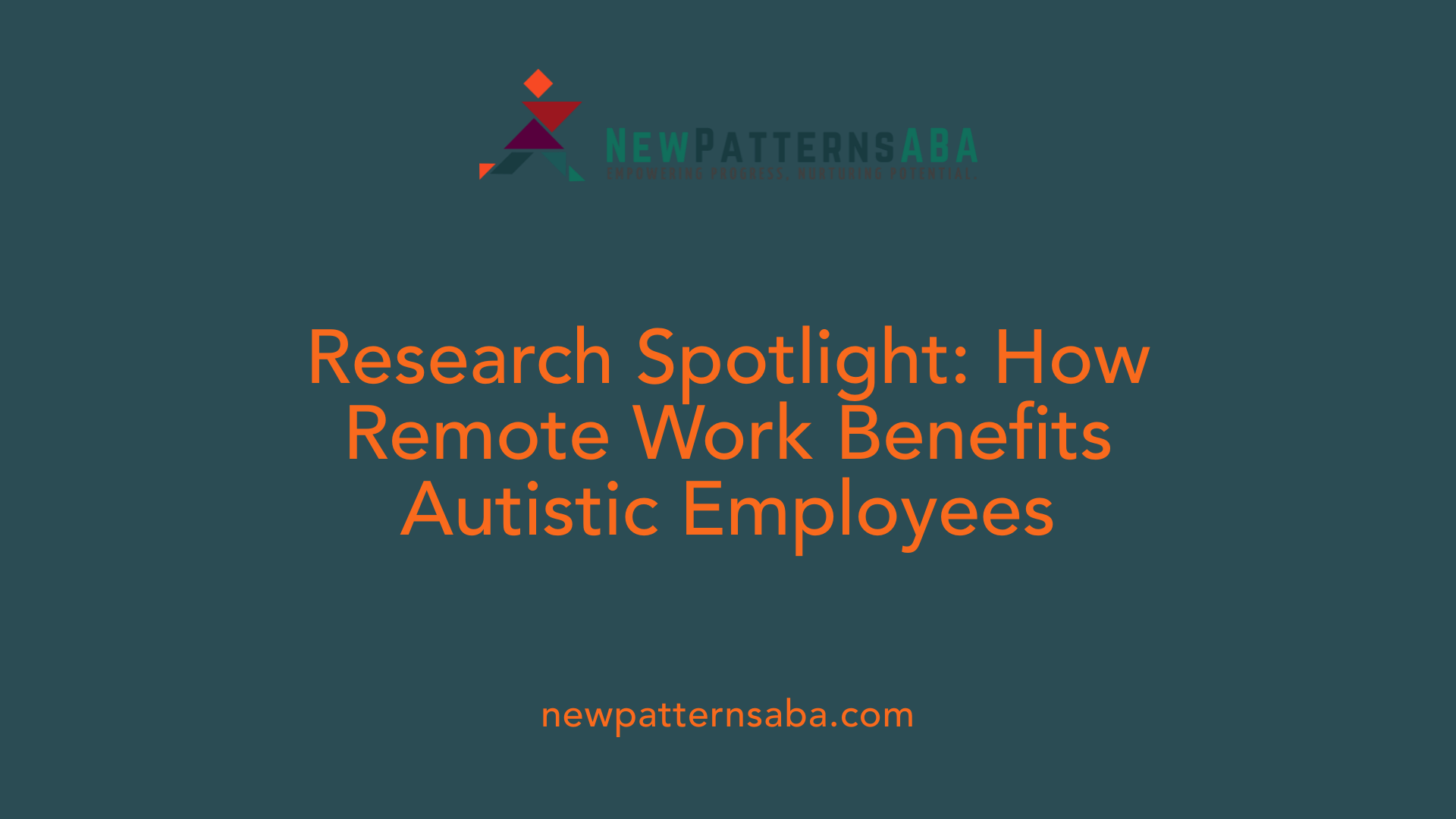 Research Spotlight: How Remote Work Benefits Autistic Employees
