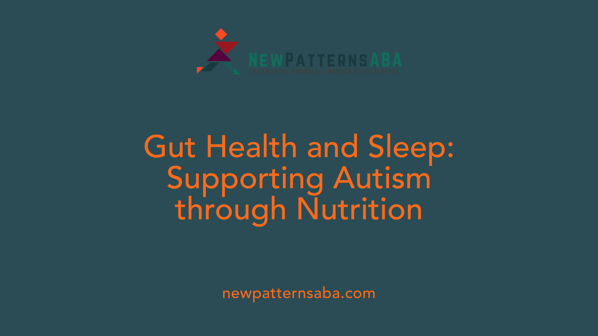 Gut Health and Sleep: Supporting Autism through Nutrition