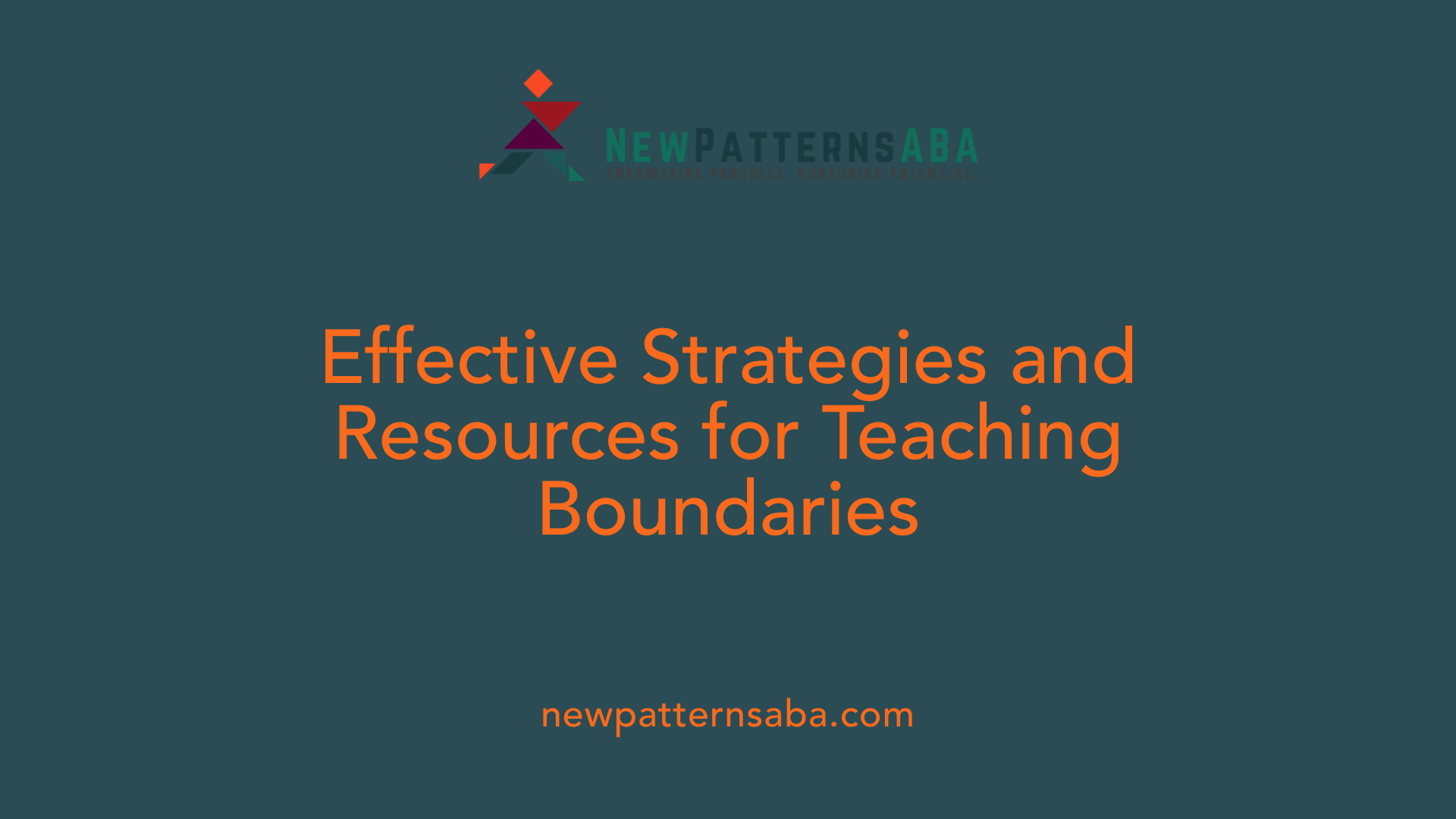 Effective Strategies and Resources for Teaching Boundaries